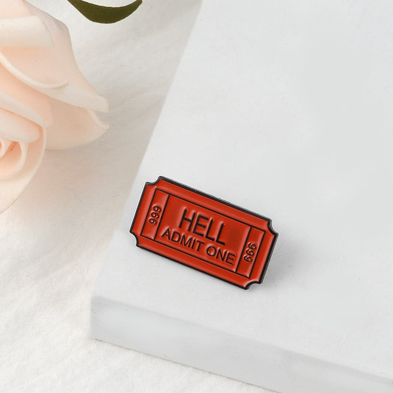 "Hell Admit One" Enamel Pin