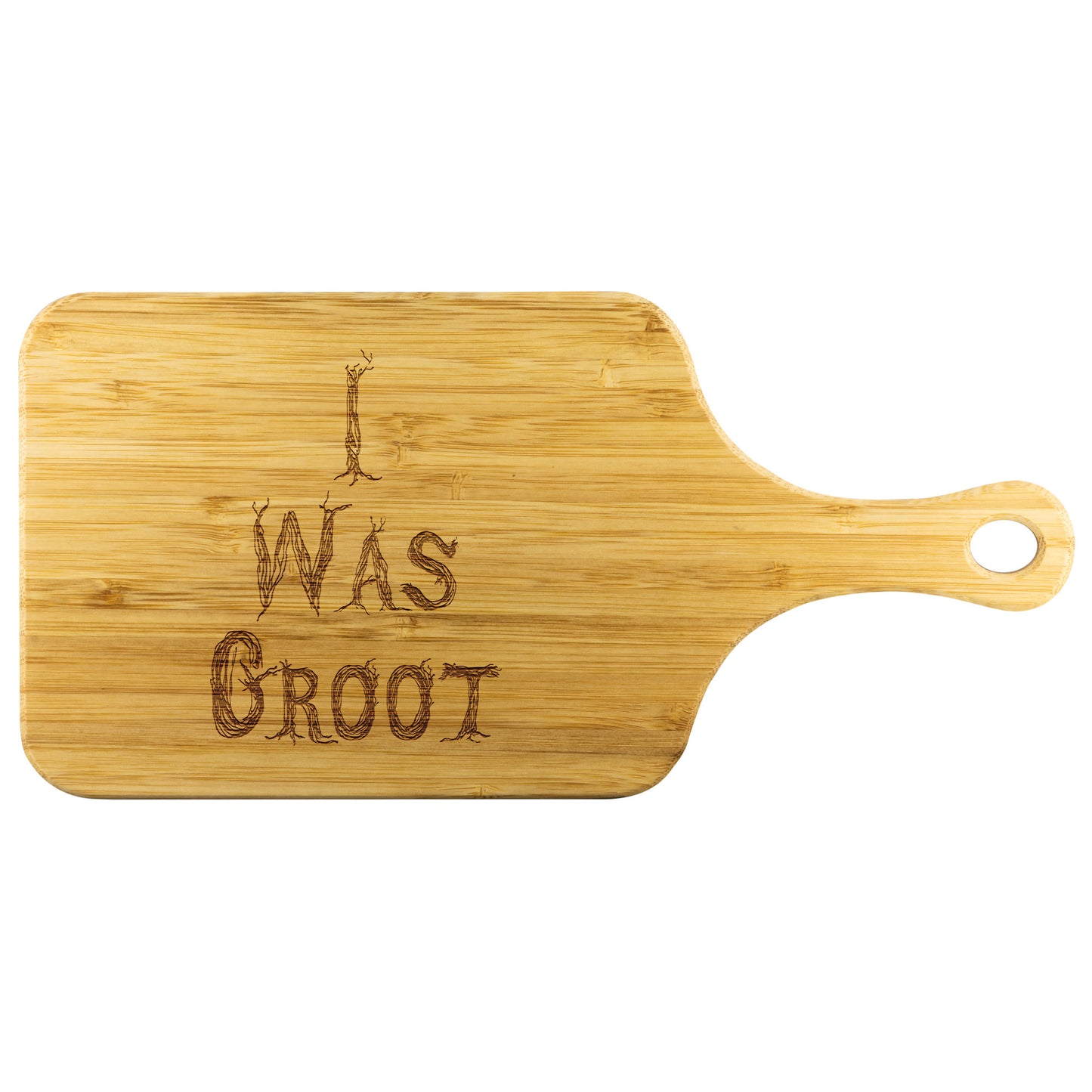 I Was Groot Bamboo Cutting Board With Handle