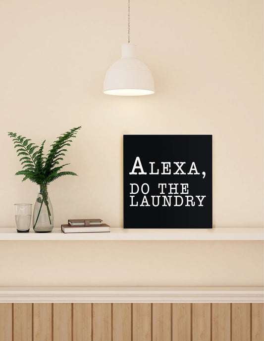"Alexa, Do The Laundry" Wall Art