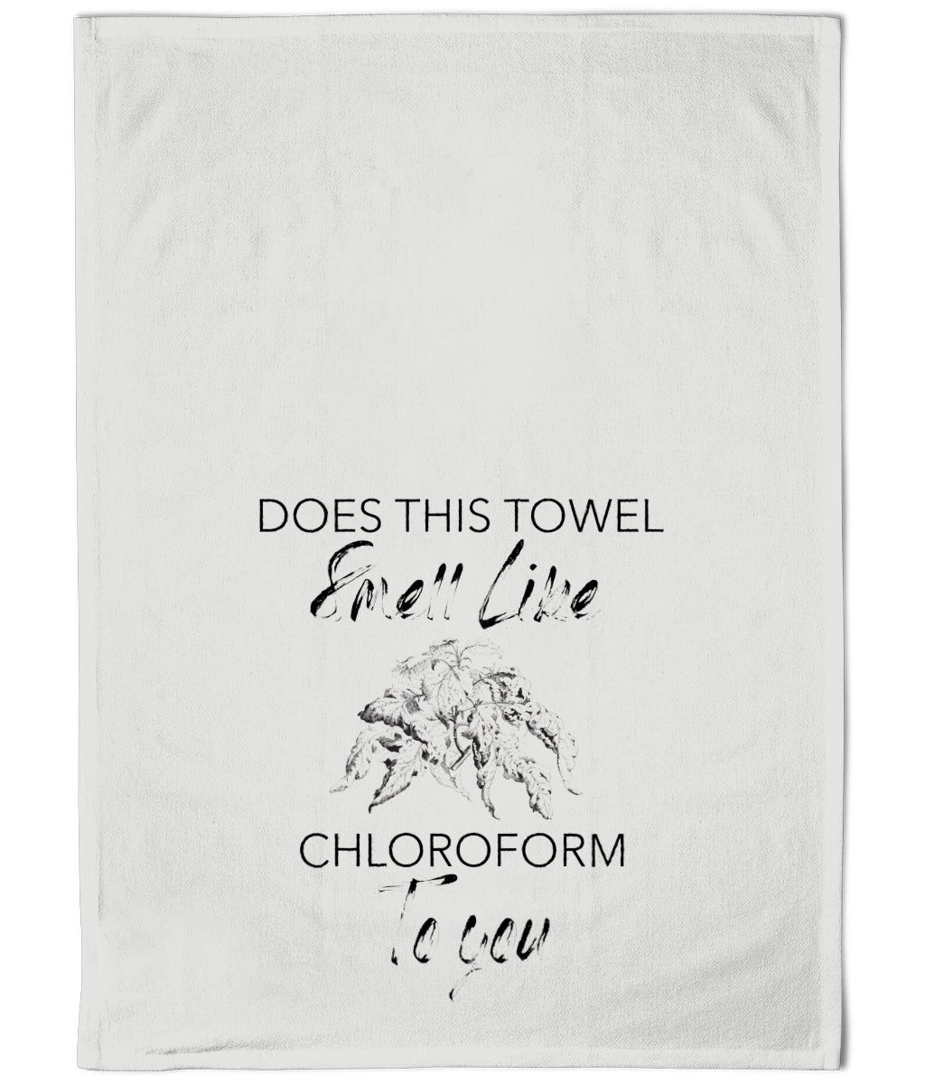 "Does This Smell Like Chloroform" Cotton Tea Towel (hidden)