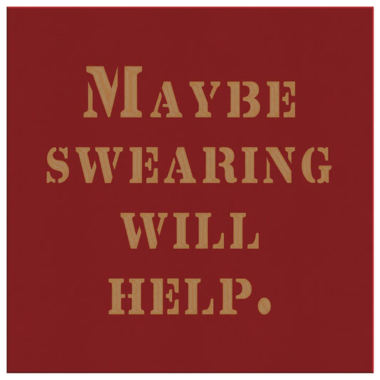 "Maybe Swearing Will Help" Wall Art