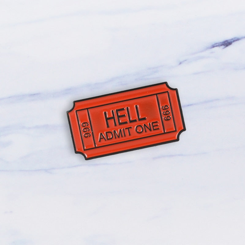 "Hell Admit One" Enamel Pin