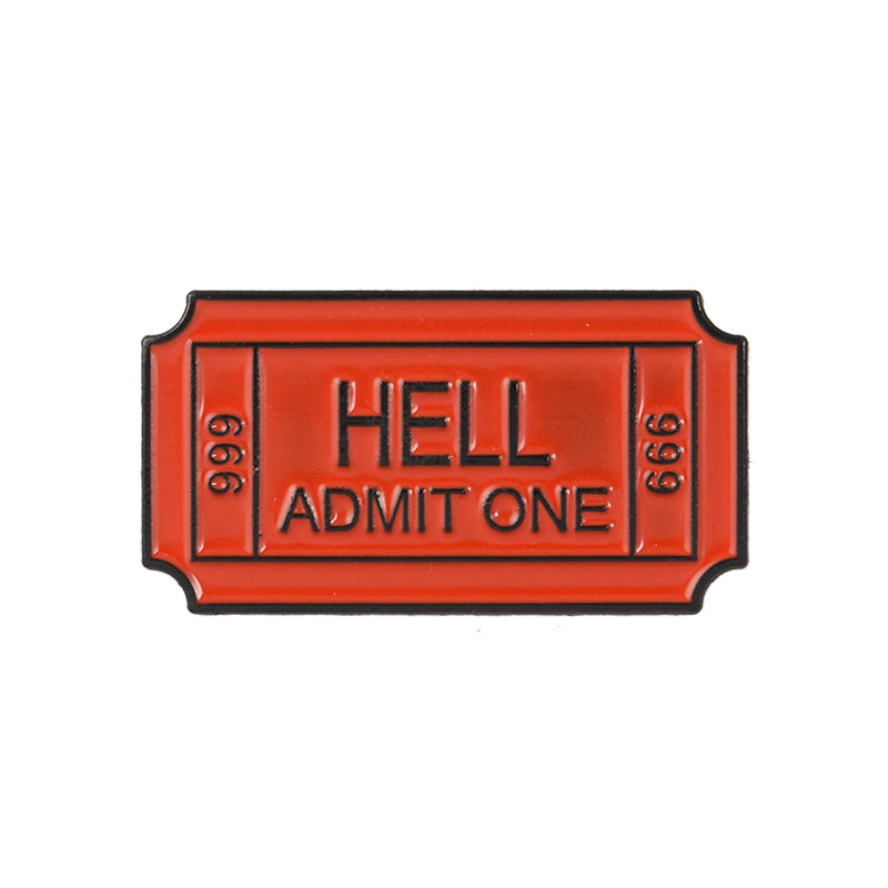 "Hell Admit One" Enamel Pin